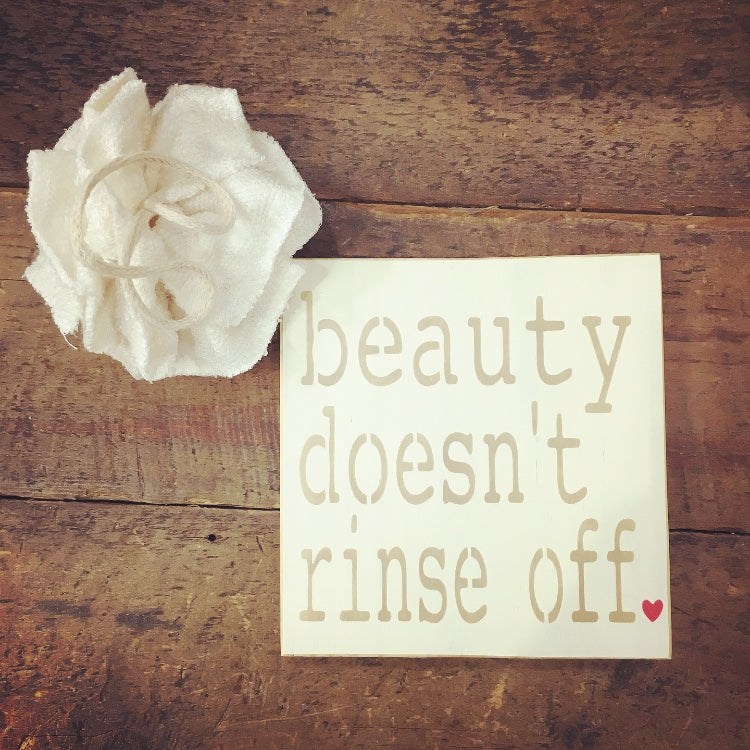 Beauty Doesn't Rinse Off